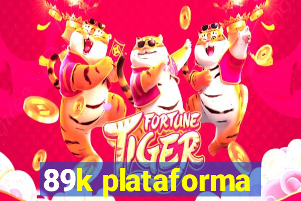 89k plataforma